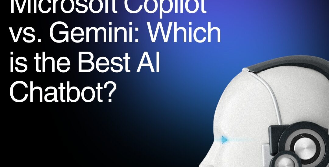 ChatGPT vs. Microsoft Copilot vs. Gemini: Which is the Best AI Chatbot?