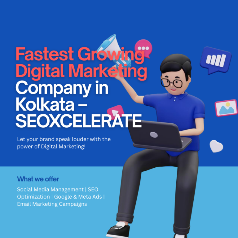 Fastest Growing Digital Marketing Company in Kolkata – SEOXCELERATE