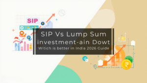 SIP vs Lump Sum Investment – Which is Better in India (2026 Guide)